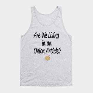 Living in an Onion Article Tank Top